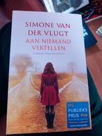 Simone van der vlugt aan niemand vertellen gesigneerd, Ophalen of Verzenden, Zo goed als nieuw, Nederland