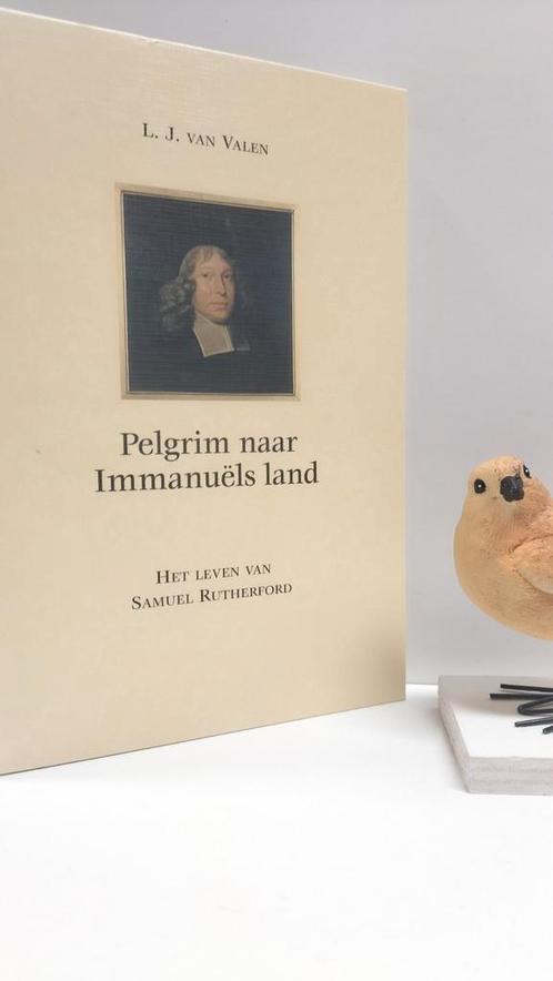 Valen, L.J. van; Pelgrim naar Immanuëls land (S. Rutherford), Boeken, Godsdienst en Theologie, Gelezen, Christendom | Protestants