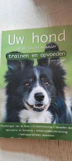 Uw hond , op de juiste manier trainen en opvoeden, Ophalen of Verzenden, Gelezen, Honden, Geert de bolster