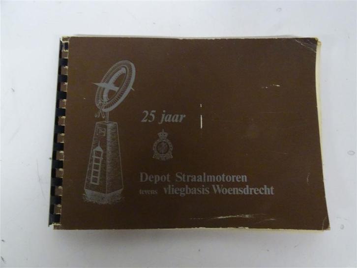 A6756. Boek 25 Jaar Depot Straalmotoren [Vliegbasis Woensdre, Boeken, Overige Boeken, Gelezen, Ophalen of Verzenden