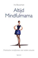 Altijd mindfulmama .Iris Bouwman, Boeken, Esoterie en Spiritualiteit, Ophalen of Verzenden, Zo goed als nieuw