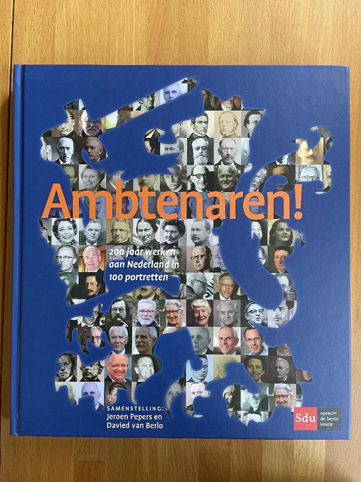 Ambtenaren! 200 jaar werken aan Nederland, Boeken, Politiek en Maatschappij, Nieuw, Politiek en Staatkunde, Nederland, Ophalen