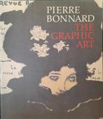 Piere Bonnard - The Graphic Art, Boeken, Ophalen of Verzenden, Zo goed als nieuw, Meerdere auteurs, Schilder- en Tekenkunst
