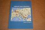 Lopend naar Istanbul. Heleen en Hugo., Ophalen of Verzenden, Gelezen, Europa