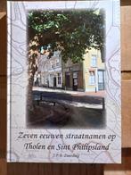Zeven eeuwen straatnamen op Tholen en St-Philipsland, Boeken, Geschiedenis | Stad en Regio, 20e eeuw of later, Hans Zuurdeeg, Nieuw