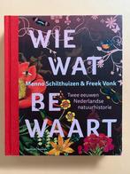 Menno Schilthuizen - Wie wat bewaart, Ophalen of Verzenden, Nieuw, Menno Schilthuizen; Freek Vonk
