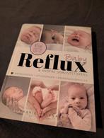 Reflux Baby - Antwoorden, oplossingen, ervaringsverhalen, Boeken, Ophalen of Verzenden, Zo goed als nieuw, Zwangerschap en Bevalling
