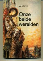 Onze beide werelden W Martin, Boeken, Ophalen of Verzenden, Gelezen, Spiritualiteit algemeen, Overige typen