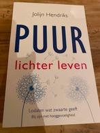 Jolijn Hendriks - Puur Lichter leven, Jolijn Hendriks, Ophalen of Verzenden, Zo goed als nieuw