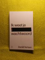 Ik weet je wachtwoord - Daniel Verlaan., Ophalen of Verzenden, Zo goed als nieuw
