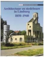 Architectuur en stedebouw in Limburg 1850-1940, Boeken, Ophalen of Verzenden, Zo goed als nieuw