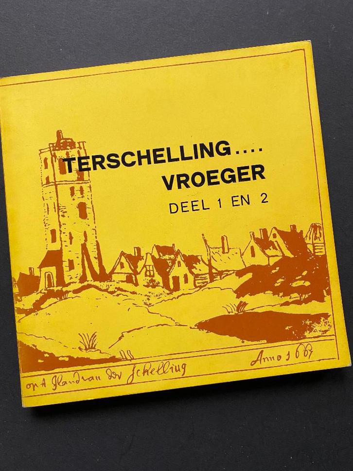 Terschelling Vroeger Deel 1 & 2 (Deel 1 & 2 in één band.), Boeken, Geschiedenis | Stad en Regio, Zo goed als nieuw, 20e eeuw of later