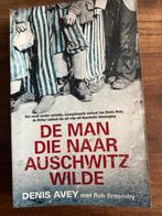 De Man Die Naar Auschwitz Wilde - Denis Avey, Boeken, Ophalen of Verzenden, Zo goed als nieuw