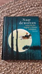 Anna Woltz - Naar de wolven, Ophalen of Verzenden, Zo goed als nieuw, Anna Woltz, 3 tot 4 jaar