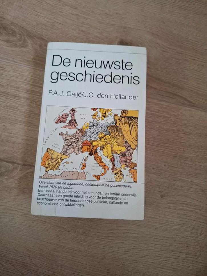 De Nieuwste Geschiedenis - Caljé/den Hollander, Boeken, Geschiedenis | Vaderland, Gelezen, 20e eeuw of later, Ophalen of Verzenden