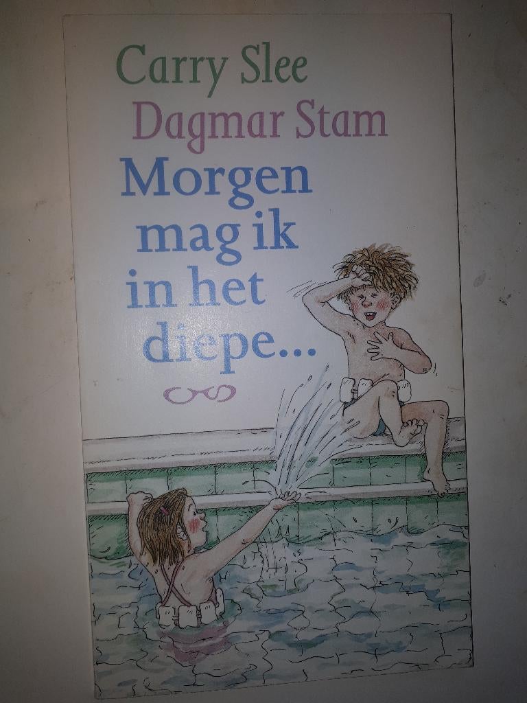 Morgen mag ik in het diepe - Carry Slee & Dagmar Stam, Ophalen of Verzenden, Gelezen