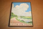 waar wij wonen 1937 - Thijsse - Compleet plaatjesalbum, Boeken, Prentenboeken en Plaatjesalbums, Ophalen of Verzenden, Gelezen