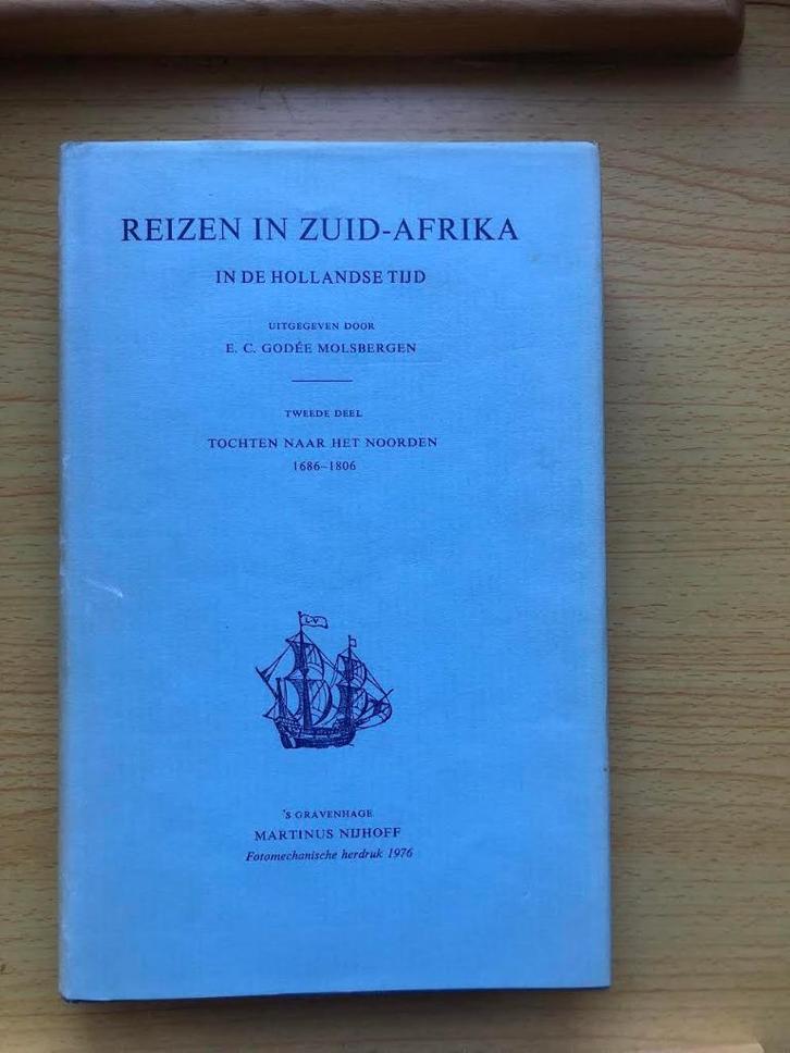 Reizen in Zuid-Afrika II. Tochten naar het Noorden 1686-1806, Boeken, Overige Boeken, Gelezen, Verzenden