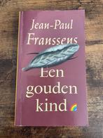 Een gouden kind – Jean-Paul Franssens, Ophalen of Verzenden, Gelezen