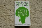 Echt eten ~ Michael Pollan ~ Marqt editie, Ophalen of Verzenden, Zo goed als nieuw, Gezondheid en Conditie, Michael Pollan