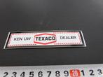 sticker ken uw TEXACO dealer, Ophalen, Zo goed als nieuw, Bedrijf of Vereniging