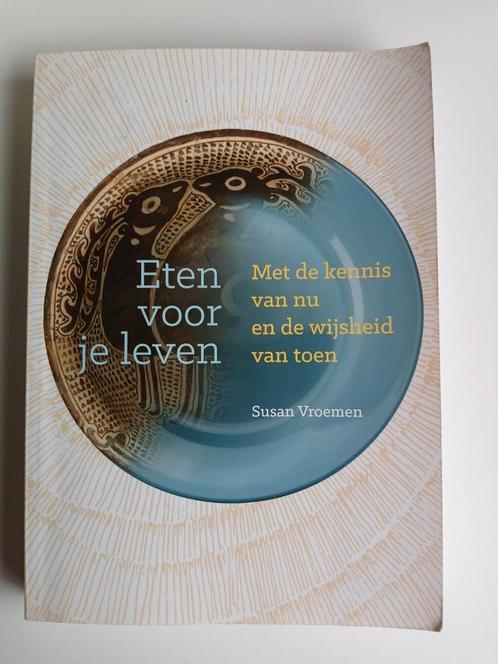 Susan Vroemen - Eten voor je leven, Boeken, Gezondheid, Dieet en Voeding, Zo goed als nieuw, Ophalen of Verzenden