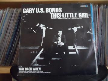 7" Single Gary U.S. Bonds - This Little Girl / Way Back When beschikbaar voor biedingen