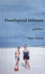Doorlopend stilstaan - Stan Mooij, Ophalen of Verzenden, Zo goed als nieuw, Stan Mooij, Eén auteur