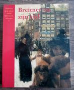 Breitner En Zijn Tijd, Ophalen of Verzenden, Zo goed als nieuw, Zie beschrijving, Schilder- en Tekenkunst