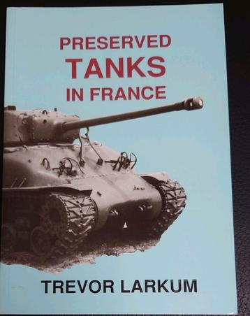 Preserved TANKS in France Trevor Larkum beschikbaar voor biedingen