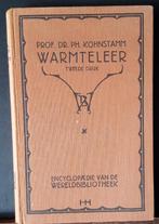 Prof. Dr. PH. Kohnstamm: Warmteleer (233E5), Boeken, Techniek, Ophalen of Verzenden, Gelezen, Installatietechniek