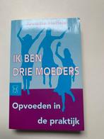 Annette Heffels - Ik ben drie moeders, Ophalen of Verzenden, Zo goed als nieuw, Annette Heffels