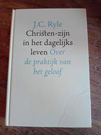 J.C. Ryle - Christen-zijn in het dagelijks leven, Boeken, Ophalen of Verzenden, Zo goed als nieuw, J.C. Ryle