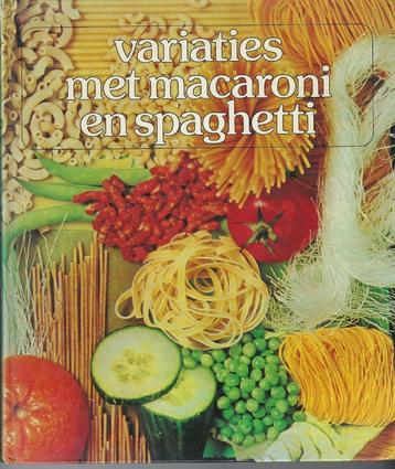 Variaties met macaroni en spaghetti - Wies van Linge beschikbaar voor biedingen