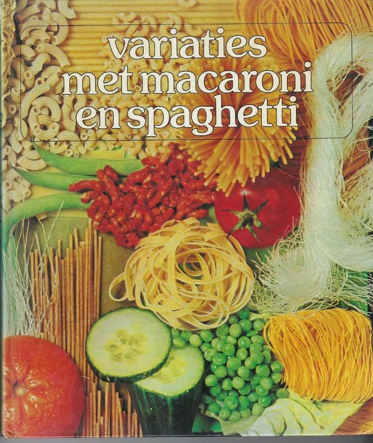 Variaties met macaroni en spaghetti - Wies van Linge, Boeken, Kookboeken, Zo goed als nieuw, Italië, Ophalen of Verzenden