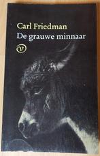 De grauwe minnaar - Carl Friedman, Boeken, Gelezen, Ophalen of Verzenden, Carl Friedman