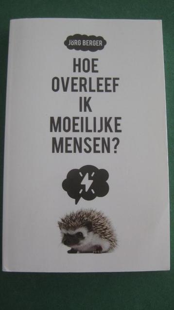 Jorg Berger – Hoe overleef ik moeilijke mensen ? beschikbaar voor biedingen