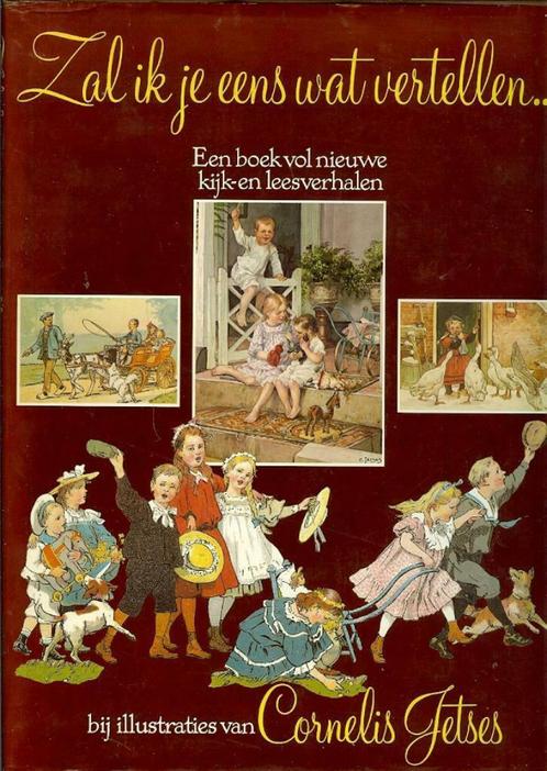 Cornelis Jetses - Zal ik je eens wat vertellen..., Boeken, Prentenboeken en Plaatjesalbums, Zo goed als nieuw, Prentenboek, Ophalen of Verzenden
