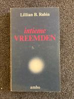 Intieme Vreemden - Lillian B. Rubin, Ophalen of Verzenden, Gelezen, Overige onderwerpen