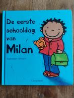 De eerste schooldag van Milan - Kathleen Amant, Ophalen of Verzenden, Kathleen Amant, 2 tot 3 jaar