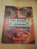 Wat bezielt de sjamaan?, Boeken, Ophalen of Verzenden, Zo goed als nieuw