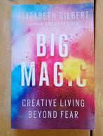 Big Magic Living beyond Fear by Elizabeth Gilbert - Good, Ophalen of Verzenden, Gelezen, Elizabeth Gilbert