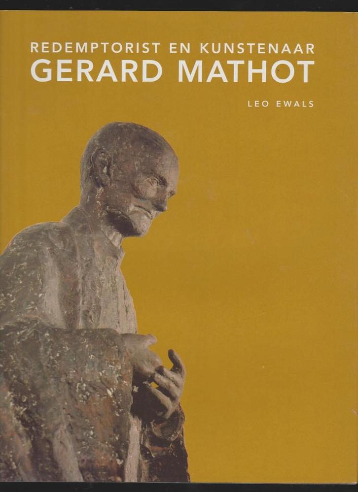 Gerard Mathot Redemptorist en kunstenaar 2003 - € 25,00, Boeken, Kunst en Cultuur | Beeldend, Zo goed als nieuw, Beeldhouwkunst