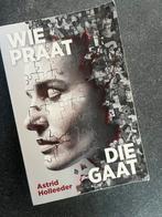 Wie praat die gaat - Astrid Holleeder paperback, Ophalen of Verzenden