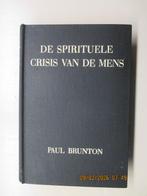 Paul Brunton - De spirituele crisis van de mens, Gelezen, Achtergrond en Informatie, Ophalen of Verzenden, Overige onderwerpen