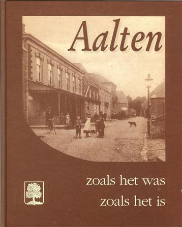 Aalten zoals het was zoals het is, deel 1 - Smilda ; Timmer beschikbaar voor biedingen