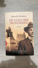 Eduardo Mendoza - De stad der wonderen, Eduardo Mendoza, Ophalen of Verzenden, Zo goed als nieuw, Nederland
