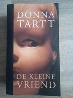 De kleine vriend - Donna Tartt, Ophalen of Verzenden, Zo goed als nieuw