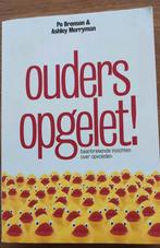 Po Bronson - Ouders opgelet!, Ophalen of Verzenden, Zo goed als nieuw, Po Bronson; Ashley Merryman
