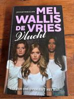 Mel Wallis de Vries - Vlucht, Ophalen of Verzenden, Zo goed als nieuw, Mel Wallis de Vries